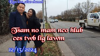 Tsam no mam nco hlub ces twb lig lawm 12132024 [upl. by Aivek]