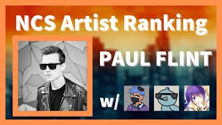 Ranking Paul Flint on NCS w Zapmayor Alzeyther amp the guy [upl. by Ciapha967]