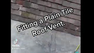 How to fit a Plain Tile Roof Vent [upl. by Baldwin409]