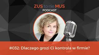 Dlaczego grozi Ci kontrola w firmie  PODCAST [upl. by Kannav]