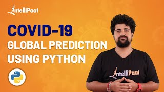 COVID19 Global Prediction using Python  Coronavirus Outbreak Prediction  Intellipaat [upl. by Germano]