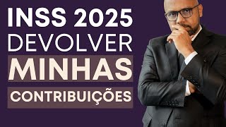 QUANDO O INSS DEVOLVE AS SUAS CONTRIBUIÇÕES PREVIDENCIÁRIAS DO INSS [upl. by Atnauqahs957]