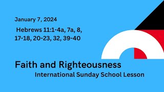 Sunday school Lesson  Faith and Righteousness  January 7 2024 [upl. by Cyrilla]