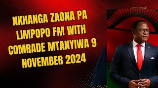 NKHANGA ZAONA PA LIMPOPO FM WITH COMRADE MTANYIWA 9 NOVEMBER 2024 [upl. by Aggappora200]