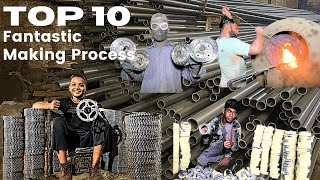 Top 10 Fantastic Making Process manufacturing [upl. by Gonzalez340]