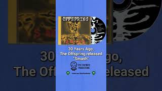 30 years ago The Offspring released quotSmashquot [upl. by Ahsinac]