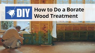 How to do a Borate Wood Treatment  DoMyOwncom [upl. by Schroder]