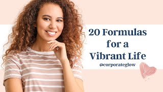 20 Formulas for a Vibrant Life [upl. by Ataeb316]