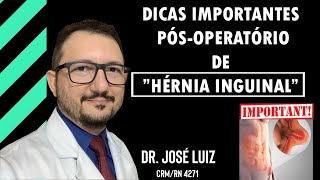 Recomendações Essenciais para Pósoperatório de Cirurgia de Hérnia Inguinal Herniorrafia Inguinal [upl. by Phiona]