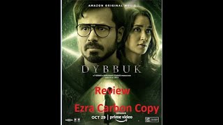 Dybbuk Movie Review  Prafulla Srivastav  Amazon Prime  Emraan Hashmi  Nikita Dutta  Manav Kaul [upl. by Schertz873]