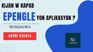 Kijan w kapab EPENGLE yon aplikasyon [upl. by Jann]