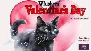 WHISKERS’ VALENTINE’S DAY read aloud  Friendship  Verse  Storytime for kindergarten  Bedtime [upl. by Hodgson856]