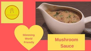 Mushroom Sauce  Slimming World Friendly [upl. by Eineg]