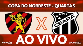 🔴Sport x Ceará com Liuê Góis AO VIVO Copa do Nordeste  Quartas de Final [upl. by Aurelea]