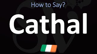 How to Pronounce Cathal  Irish Name Pronunciation Guide [upl. by Leipzig]