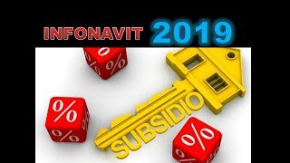 SUBSIDIOS 2019 INFONAVIT [upl. by Hazmah447]