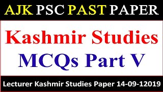 Kashmir Studies MCQs AJK PSC Past Paper Lecturer Kashmir Studies 2019 For SST General Ability Tests [upl. by Amargo615]