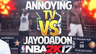 NBA 2K17  AnnoyingTV vs Jayo DaDon  I DROPPED 16 IM UNGUARDABLE [upl. by Reis]