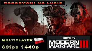 Call of Duty  Modern Warfare III PL  1 💥 Multiplayer 💥Rozgrywki na luzie [upl. by Arbma]