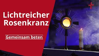 Rosenkranz beten Der lichtreiche Rosenkranz zum Mitbeten [upl. by Iidnarb623]