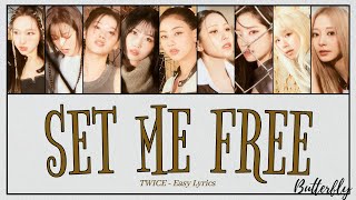 TWICE  quotSET ME FREEquot  Easy Lyrics [upl. by Sirtemed765]