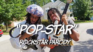 quotPOPSTARquot  ROCKSTAR Parody [upl. by Mera988]