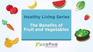 Healthy Living Series – The Benefits of Fruit and Vegetables [upl. by Randee]