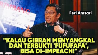 KALAU GIBRAN MENYANGKAL DAN TERBUKTI quotFUFUFAFAquot BISA DIIMPEACH [upl. by Bodwell434]