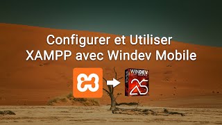 Installer Configurer et Utiliser XAMPP avec WinDev Mobile [upl. by Garmaise]