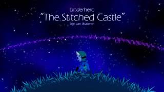 Underhero Soundtrack  The Stitched Castle [upl. by Jessica703]