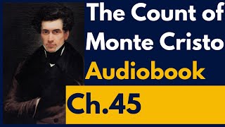 The Count of Monte Cristo Audiobook Chapter 45 [upl. by Kristen807]