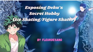 Exposing Dekus Secret Hobby Figure Skating No Ship  MHA Texts [upl. by Joli450]