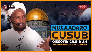 Muxaadaro Cusub Iyo Qisooyin Cajiib ah ᴴᴰ┇Sheekh Hussein Ali Jabuti 2023 [upl. by Yespmed]