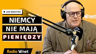 Jan Bogatko Niemcy nie mają pieniędzy Zarządzanie rządu to totalny bajzel Chaos będzie większy [upl. by Ariuqahs833]