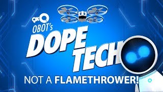 Not A Flamethrower  O Bots Dope Tech [upl. by Anerul]