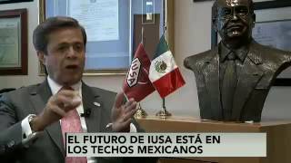 El futuro de Iusa está en los techos mexicanos [upl. by Lerrehs]