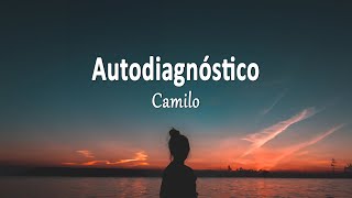 Camilo  Autodiagnóstico Letra [upl. by Catlaina]