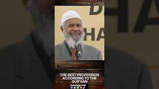 Best profession according to Quran Most respectful profession Best carrer for muslimsdrzakirnaik [upl. by Ziguard]