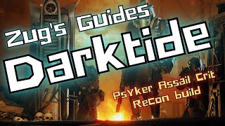 Warhammer 40K Darktide Unlocked and Loaded  Psyker Assail Crit build With added lasers [upl. by Lletnahs]