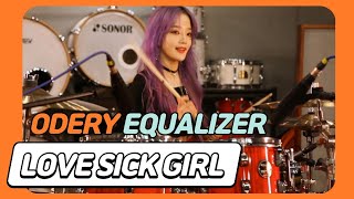 Odery Equalizer Drum Set  LOVE SICK GIRL COVER 드럼 커버 드러머 영은 [upl. by Neehs]