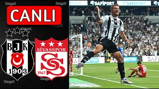 🔴 BEŞİKTAŞ SİVASSPOR MAÇI CANLI İZLE [upl. by Enirehtakyram]