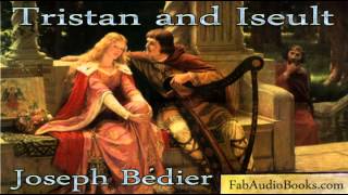 TRISTAN AND ISOLDE  Tristan and Iseult by Joseph Bedier  complete unabridged audiobook  ROMANCE [upl. by Enitsed]