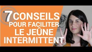 7 Conseils pour faciliter le Jeûne Intermittent [upl. by Roxine]