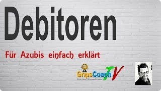 DEBITOREN ✅ einfach erklärt ⭐ GripsCoachTV [upl. by Zoie]