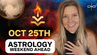 October 25th Astrology Weekend Ahead – What Lights You Up amp Makes You Feel On Purpose [upl. by Sibyls243]