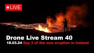 LIVE 180324 Day 3 New volcano eruption in Iceland drone live stream [upl. by Gilbert]