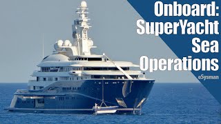 Onboard a SuperYacht Royal Romance Sea Operations [upl. by O'Neill708]