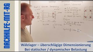 Wälzlager berechnen  Kugellager  Dimensionierung  Vorauswahl  stat Belastung  dyn Belastung [upl. by Gervase202]