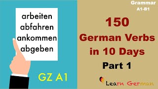 150 Verbs in 10 days Part 1  Goethe Zertifikat A1  Learn German  A1B1  Grammar [upl. by Figueroa]