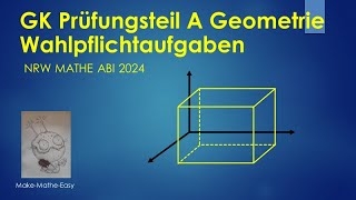 GK Prüfungsteil A Mathe Abi NRW 2024 vektorielle Geometrie Wahlpflichtaufgaben [upl. by Dib202]